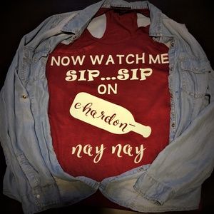 Watch Me Sip...Sip on Chardon-nay nay Tank Top